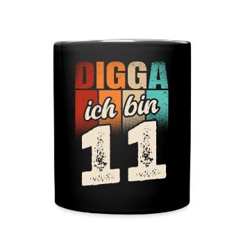 Digga Ich Bin 11 Jahre 11. Geburtstag - Tasse einfarbig - Schwarz - Vorne