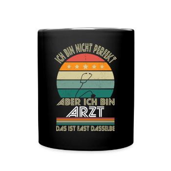 Ich bin nicht perfekt aber ich bin Arzt - Tasse einfarbig - Schwarz - Vorne