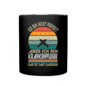 Ich bin nicht perfekt aber ich bin Krankenpfleger - Tasse einfarbig - Schwarz - Vorne