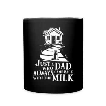 Juste un papa qui revenait toujours avec le lait - Mug uni - noir - Devant