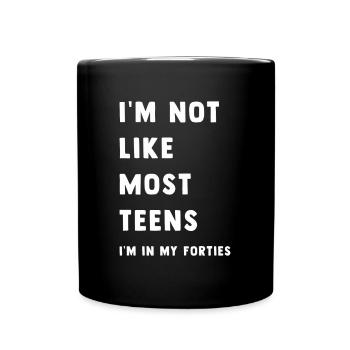 I'm not like most teens - Full Colour Mug - black - Front