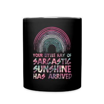 Your Little Ray of Sarcastic Sunshine Has Arrived - Full Colour Mug - black - Front