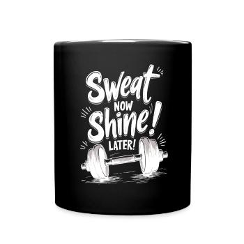 Transpirez maintenant, brillez plus tard ! Citation de motivation de salle de sport - Mug uni - noir - Devant