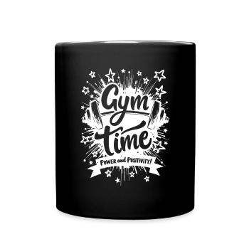 Gym Time : Puissance et positivité ! - Mug uni - noir - Devant