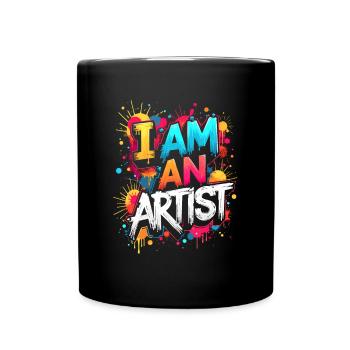 I AM AN ARTIST - Full Colour Mug - black - Front