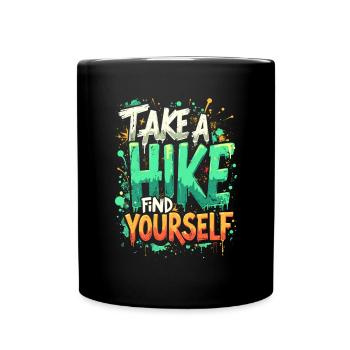TAKE A HIKE, FIND YOURSELF - Full Colour Mug - black - Front