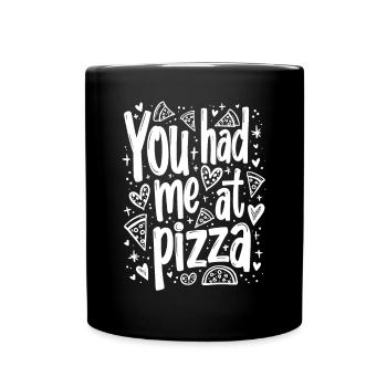 VOUS M’AVEZ EU À PIZZA - Mug uni - noir - Devant