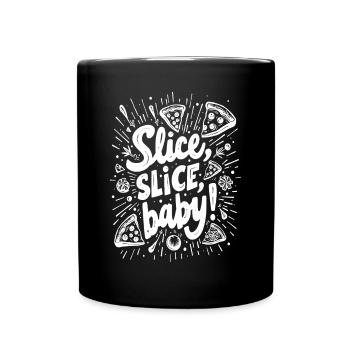 TRANCHE, TRANCHE, BÉBÉ ! BLAGUE AMUSANTE SUR LA PIZZA - Mug uni - noir - Devant