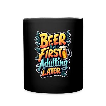 LA BIÈRE D’ABORD, L’ÂGE ADULTE ENSUITE - Mug uni - noir - Devant