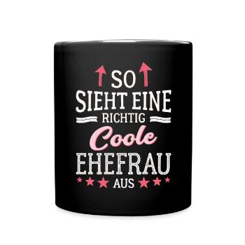 So sieht eine coole Ehefrau aus Partnerin Gattin - Tasse einfarbig - Schwarz - Vorne