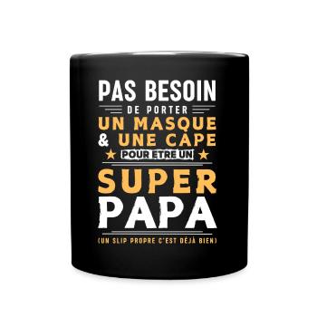 Super Papa - Slip propre - idée cadeau humour - Mug uni - noir - Devant