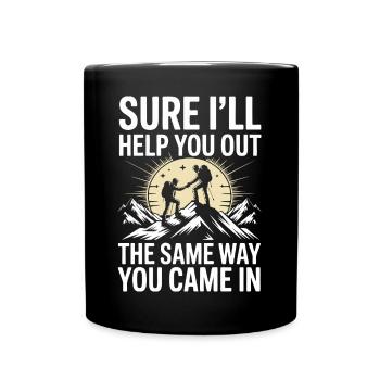 Helping You Sarcastic Hiking Humor Quote Design - Tasse einfarbig - Schwarz - Vorne