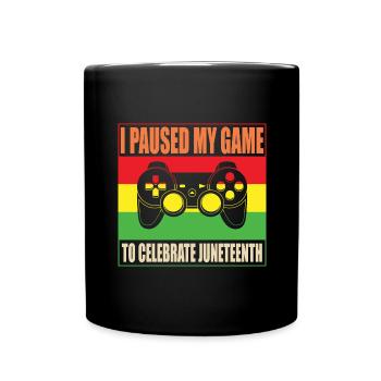 Funny I Paused My Game To Celebrate Juneteent - Mug uni - noir - Devant