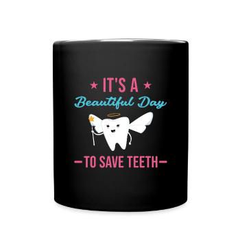 A Beautiful Day To Save Teeth Dental Assistant - Tasse einfarbig - Schwarz - Vorne