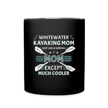 Whitewater Kayaking Mom Like A Normal Mom - Full Colour Mug - black - Front