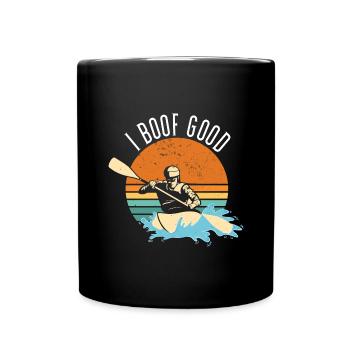 I Boof Good Whitewater Kayaking - Tasse einfarbig - Schwarz - Vorne