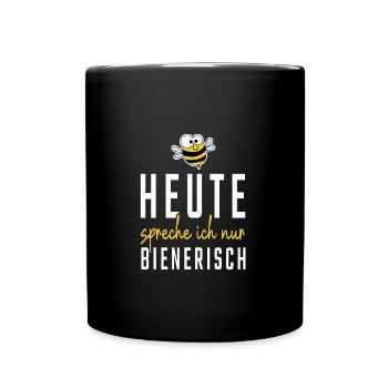Heute spreche ich nur Bienerisch - Tasse einfarbig - Schwarz - Vorne
