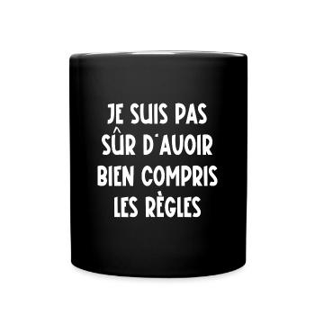 je suis pas sûr d'avoir bien compris les règles - Mug uni - noir - Devant