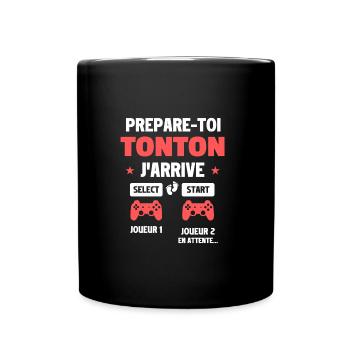 Prépare-toi tonton j'arrive - annonce grossesse - Mug uni - noir - Devant