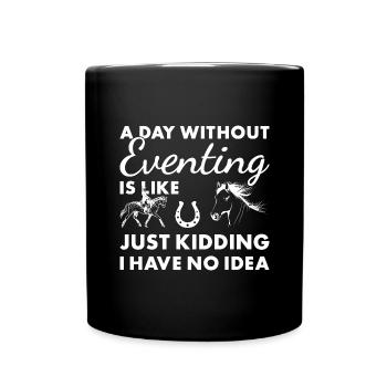 Rider A Day Without Eventing - Tasse einfarbig - Schwarz - Vorne