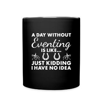 Rider A Day Without Eventing - Tasse einfarbig - Schwarz - Vorne