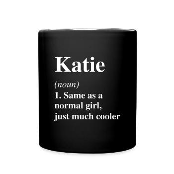 Katie Définition Cool Nom Dire Cadeau - Mug uni - noir - Devant
