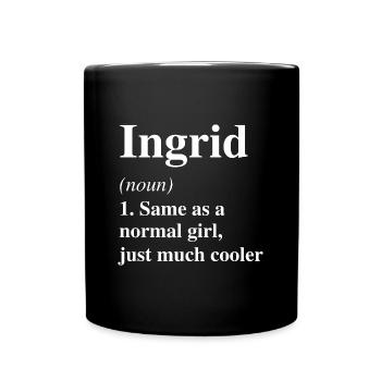 Ingrid Definition Cooler Name Spruch Geschenk - Tasse einfarbig - Schwarz - Vorne
