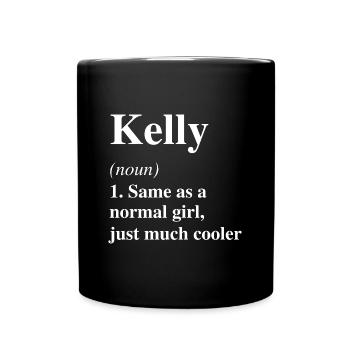 Kelly Definition Cool Name Saying Gift - Full Colour Mug - black - Front