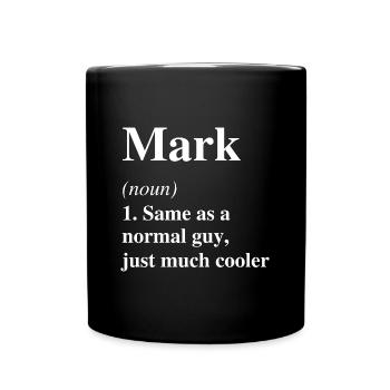 Mark Definition Cooler Name Spruch Geschenk - Tasse einfarbig - Schwarz - Vorne