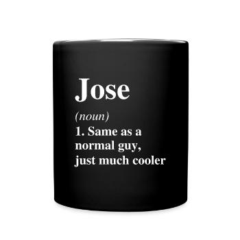 Jose Definition Cool Name Saying Gift - Full Colour Mug - black - Front