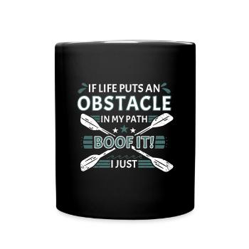 If Life Puts Obstacle In Path Whitewater Kayaking - Full Colour Mug - black - Front
