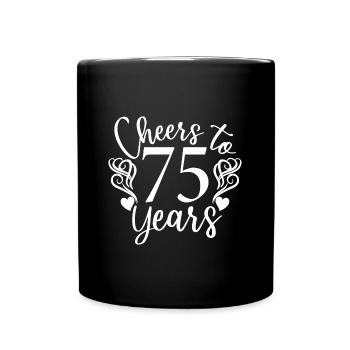 Prost auf 75 Jahre 75. Geburtstag - Tasse einfarbig - Schwarz - Vorne