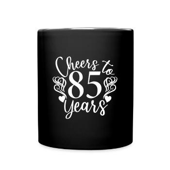 Prost auf 85 Jahre 85. Geburtstag - Tasse einfarbig - Schwarz - Vorne