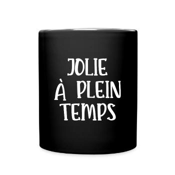 jolie à plein temps - Mug uni - noir - Devant