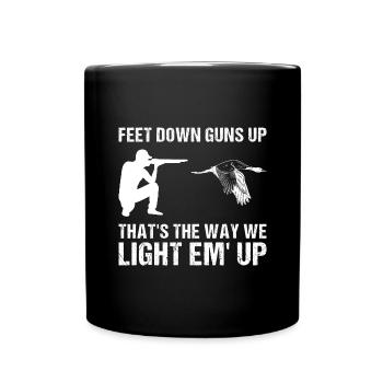 Feet Down Guns Up Thats The Way We Light’em Up - Mug uni - noir - Devant
