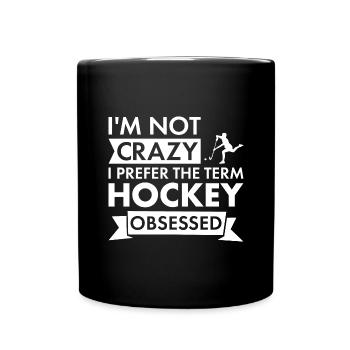 Sport I Am Not Crazy Hockey - Tasse einfarbig - Schwarz - Vorne