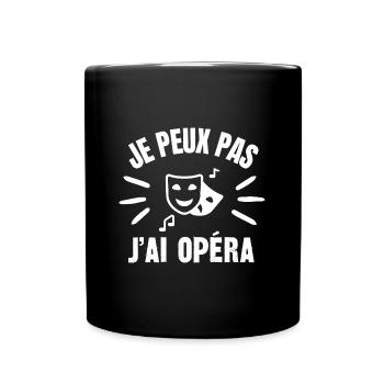 je peux pas j'ai opéra - Mug uni - noir - Devant