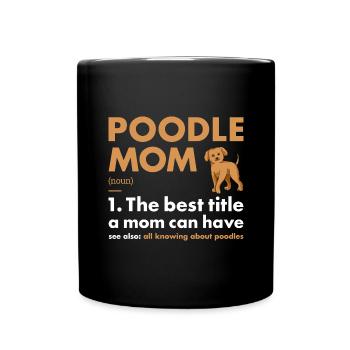 Poodle Mom Definition - Tasse einfarbig - Schwarz - Vorne