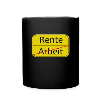 Rente Arbeit endlich Rentner - Tasse einfarbig - Schwarz - Vorne