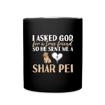 J’ai demandé à Dieu Shar Pei - Mug uni - noir - Devant
