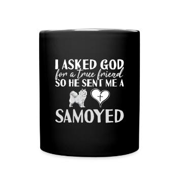 I Asked God Samoyed - Full Colour Mug - black - Front