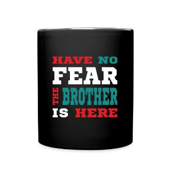 N’ayez crainte, le Bruder est là Tenue - Mug uni - noir - Devant