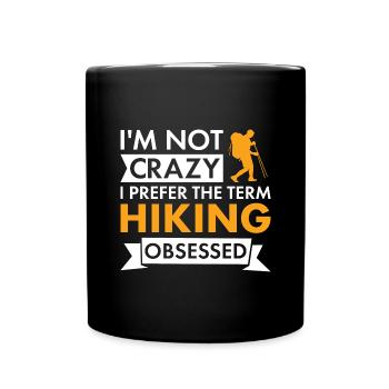 Hiker I'm Not Crazy Hiking - Tasse einfarbig - Schwarz - Vorne