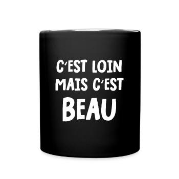 c'est loin mais c'est beau - Mug uni - noir - Devant
