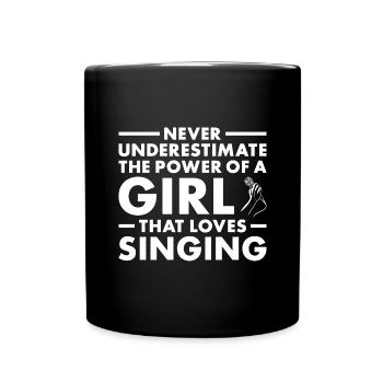 Singer Never Underestimate The Power Of A Girl - Tasse einfarbig - Schwarz - Vorne