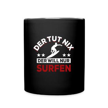 Der tut nix der will nur surfen - Spruch - Tasse einfarbig - Schwarz - Vorne