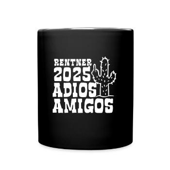 Rentner 2025 Adios Amigos Ruhestand - Pension - Tasse einfarbig - Schwarz - Vorne