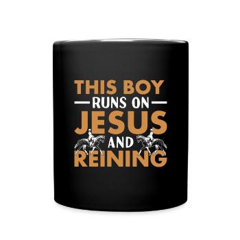 Reiner This Boy Runs On Jesus And Reining - Full Colour Mug - black - Front