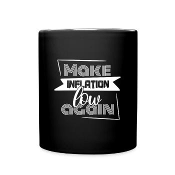 Drôle de dire Rendre l’inflation à nouveau faible - Mug uni - noir - Devant