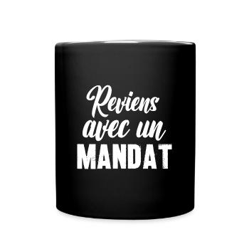 reviens avec un mandat - Mug uni - noir - Devant